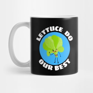 Lettuce Do Our Best | Lettuce Pun Mug